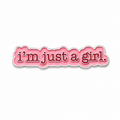 I’m Just A Girl